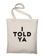 Lade das Bild in den Galerie-Viewer, Styletex23 I TOLD YA Challengers Zendaya Tennis Spruch Stoffbeutel Jutebeutel Tasche Stoffbeutel Baumwolltasche