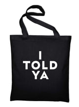 Lade das Bild in den Galerie-Viewer, Styletex23 I TOLD YA Challengers Zendaya Tennis Spruch Stoffbeutel Jutebeutel Tasche Stoffbeutel Baumwolltasche