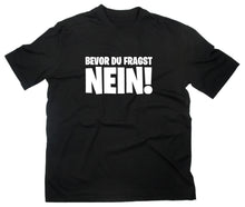 Lade das Bild in den Galerie-Viewer, Styletex23 T-Shirt Herren Bevor du fragst Nein Fun, schwarz, XXL