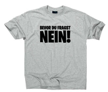 Lade das Bild in den Galerie-Viewer, Styletex23 T-Shirt Herren Bevor du fragst Nein Fun, sport grey, XXL