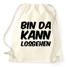 Lade das Bild in den Galerie-Viewer, Bin Da Kann Losgehen Turnbeutel, natur