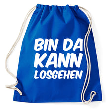 Lade das Bild in den Galerie-Viewer, Bin Da Kann Losgehen Turnbeutel, royalblue