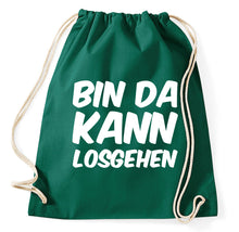 Lade das Bild in den Galerie-Viewer, Bin Da Kann Losgehen Turnbeutel, flaschengrün