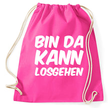 Lade das Bild in den Galerie-Viewer, Bin Da Kann Losgehen Turnbeutel, pink