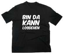Lade das Bild in den Galerie-Viewer, Styletex23 T-Shirt Herren Bin da kann losgehen Fun, schwarz, XXL