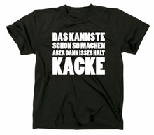 Lade das Bild in den Galerie-Viewer, Styletex23 T-Shirt Herren Das kannst du schon so machen, schwarz, XXL