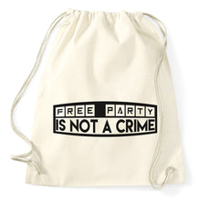 Lade das Bild in den Galerie-Viewer, Free Party Is Not A Crime Free Tekno Music Bass Turnbeutel, natur