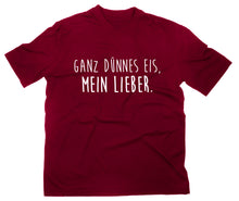 Lade das Bild in den Galerie-Viewer, Styletex23 T-Shirt Herren Ganz dünnes Eis mein Lieber Fun, maroon, XXL
