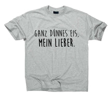 Lade das Bild in den Galerie-Viewer, Styletex23 T-Shirt Herren Ganz dünnes Eis mein Lieber Fun, sport grey, XXL
