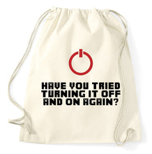 Lade das Bild in den Galerie-Viewer, Styletex23 Turnbeutel Have you tried turning it off and on
