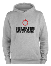 Lade das Bild in den Galerie-Viewer, Styletex23 Kapuzenpullover Have you tried turning it off and on again, XXL grau