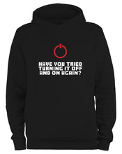 Lade das Bild in den Galerie-Viewer, Styletex23 Kapuzenpullover Have you tried turning it off and on again, schwarz XXL