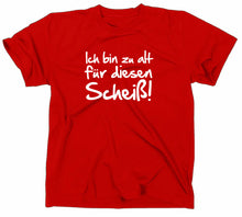 Lade das Bild in den Galerie-Viewer, Styletex23 T-Shirt Herren Ich bin zu für alt diesen Scheiß Fun, rot, XXL