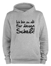 Lade das Bild in den Galerie-Viewer, Styletex23 Kapuzenpullover Ich bin zu alt diesen Scheiß Fun, XXL grau