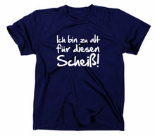 Lade das Bild in den Galerie-Viewer, Styletex23 T-Shirt Herren Ich bin zu für alt diesen Scheiß Fun, navy, XXL