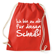 Lade das Bild in den Galerie-Viewer, Styletex23 Turnbeutel Ich bin zu alt für diesen Scheiß, red