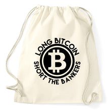 Lade das Bild in den Galerie-Viewer, Long Bitcoin Short The Bankers Turnbeutel Sportbeutel Gym Bag, natur
