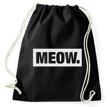 Lade das Bild in den Galerie-Viewer, Meow Fun Turnbeutel Aufdruck, schwarz