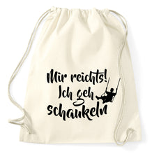 Lade das Bild in den Galerie-Viewer, Mir reichts ich geh schaukeln Fun Turnbeutel Sportbeutel Gym Bag, natur