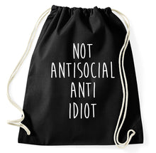 Lade das Bild in den Galerie-Viewer, Not Antisocial Anti Idiot Turnbeutel, schwarz