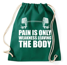 Lade das Bild in den Galerie-Viewer, Styletex23 Turnbeutel Pain is only weakness leaving the body