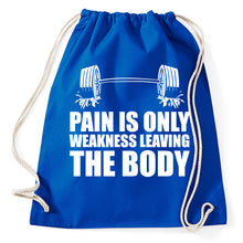 Lade das Bild in den Galerie-Viewer, Styletex23 Turnbeutel Pain is only weakness leaving the body