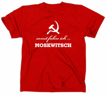 Lade das Bild in den Galerie-Viewer, Styletex23 T-Shirt Herren sonst fahre ich Moskwitsch Oldtimer, rot, XXL