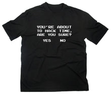 Lade das Bild in den Galerie-Viewer, Styletex23 T-Shirt Herren You're About to Hack Time Are You Sure Fun, schwarz, XXL
