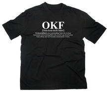 Lade das Bild in den Galerie-Viewer, Styletex23 T-Shirt OKF Ortskontrollfahrt Definition Bedeutung Fun Cruisen Auto
