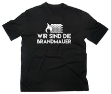 Lade das Bild in den Galerie-Viewer, Styletex23 T-Shirt Wir sind die Brandmauer Demo Demonstration
