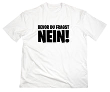 Lade das Bild in den Galerie-Viewer, Styletex23 T-Shirt Herren Bevor du fragst Nein Fun, weiss, XXL
