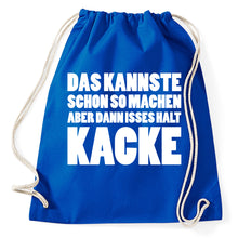 Lade das Bild in den Galerie-Viewer, Styletex23 Turnbeutel Das kannste schon so machen, royalblue
