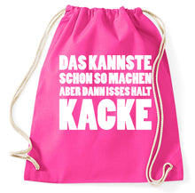 Lade das Bild in den Galerie-Viewer, Styletex23 Turnbeutel Das kannste schon so machen, pink
