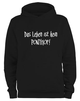 Styletex23 Kapuzenpullover Das Leben ist kein Ponyhof, schwarz XXL