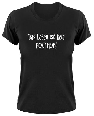 Styletex23 T-Shirt Damen Das Leben ist kein Ponyhof Fun