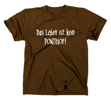 Styletex23 T-Shirt Herren Das Leben ist kein Ponyhof Fun, braun, XXL