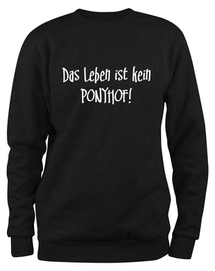 Styletex23 Sweatshirt Das Leben ist kein Ponyhof, schwarz XXL