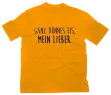 Lade das Bild in den Galerie-Viewer, Styletex23 T-Shirt Herren Ganz dünnes Eis mein Lieber Fun, gelb, XXL
