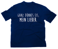 Lade das Bild in den Galerie-Viewer, Styletex23 T-Shirt Herren Ganz dünnes Eis mein Lieber Fun, navy, XXL
