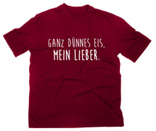 Lade das Bild in den Galerie-Viewer, Styletex23 T-Shirt Herren Ganz dünnes Eis mein Lieber Fun, maroon, XXL
