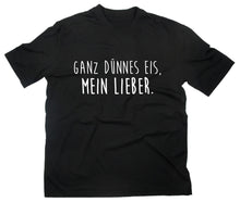 Lade das Bild in den Galerie-Viewer, Styletex23 T-Shirt Herren Ganz dünnes Eis mein Lieber Fun, schwarz, XXL
