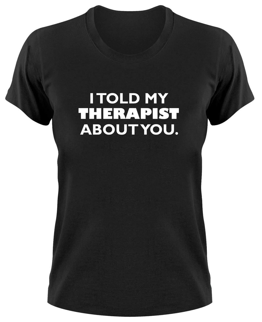 Styletex23 T-Shirt Damen I Told My Therapist About You Fun