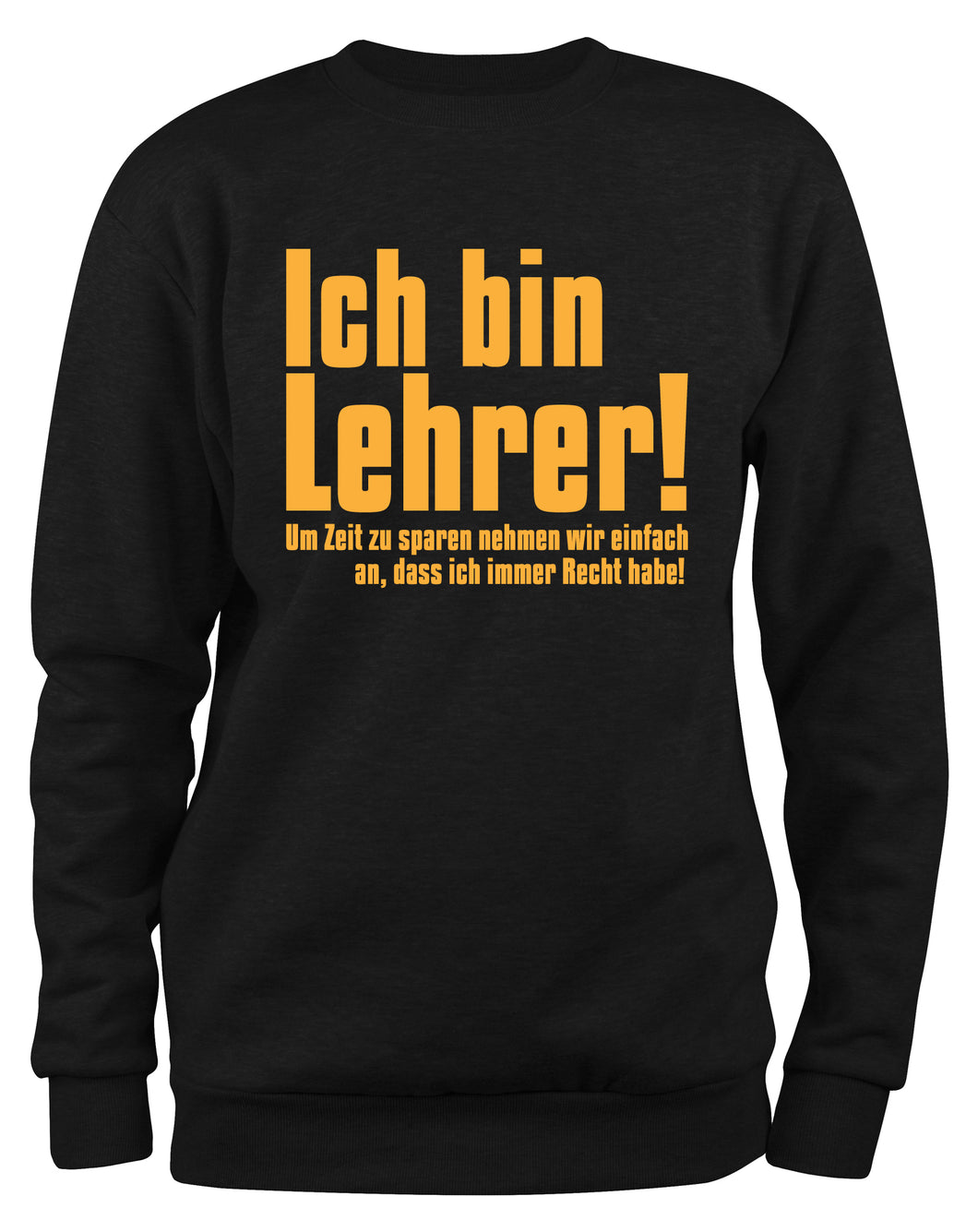 Styletex23 Sweatshirt Ich bin Lehrer Fun, schwarz XXL