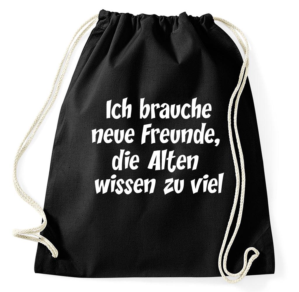 Styletex23 Turnbeutel Ich brauche neue Freunde, schwarz