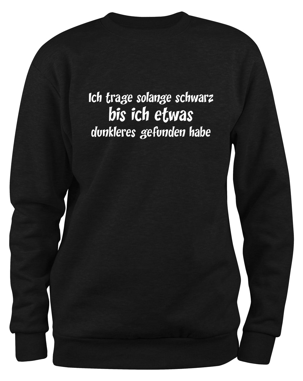 Styletex23 Sweatshirt Ich trage solange schwarz, schwarz XXL