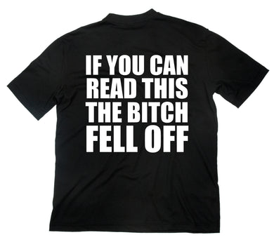 Styletex23 T-Shirt Herren If You Can Read This The Bitch Fell Off schwarz, XXL