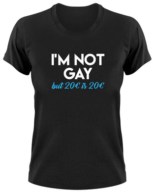 Styletex23 T-Shirt Damen I'm Not Gay But 20 Euro Is 20 Euro Fun