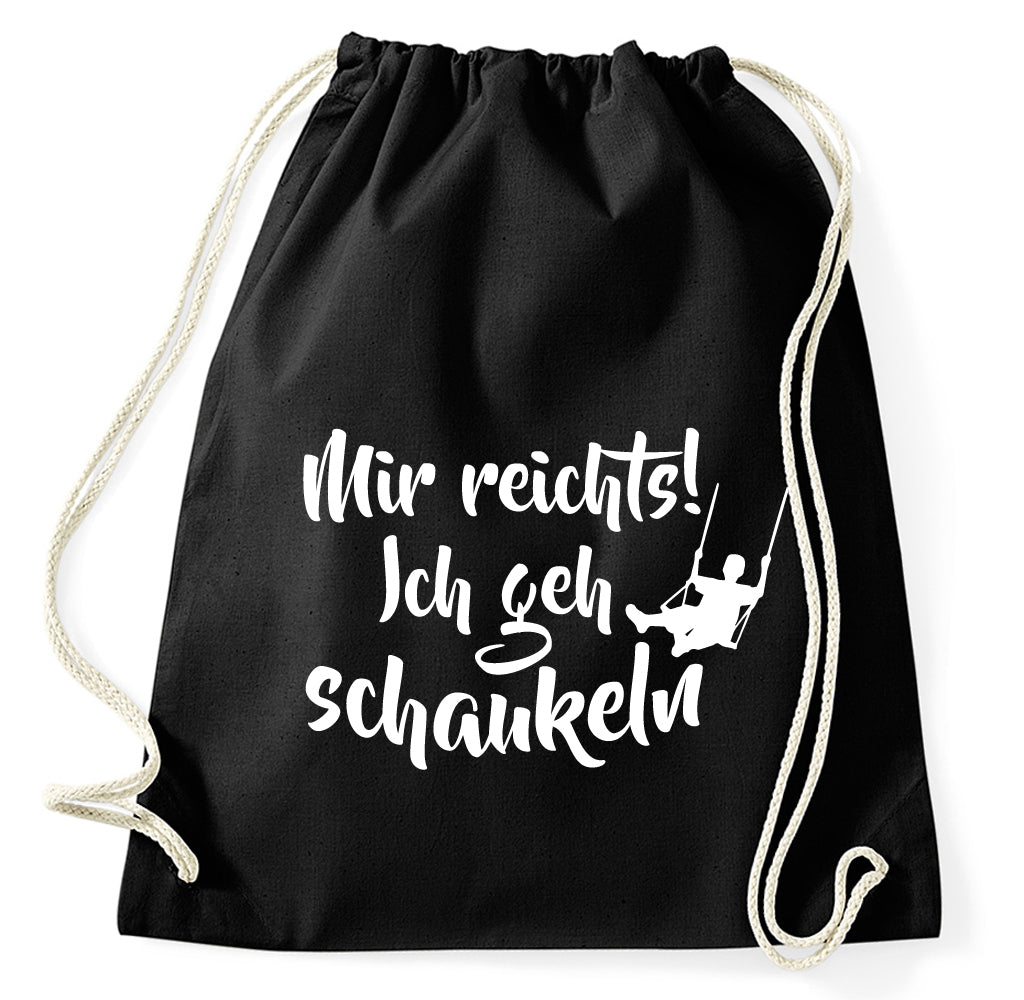 Mir reichts ich geh schaukeln Fun Turnbeutel Sportbeutel Gym Bag, schwarz