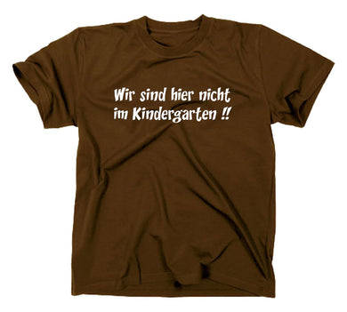 Styletex23 T-Shirt Herren Wir sind hier nicht im Kindergarten Fun, braun, XXL